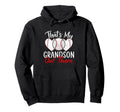 Thats My Grandson Out There Baseball Hoodie - Graphic Print Men Women - T-Shirt, Sweatshirt, Hoodie