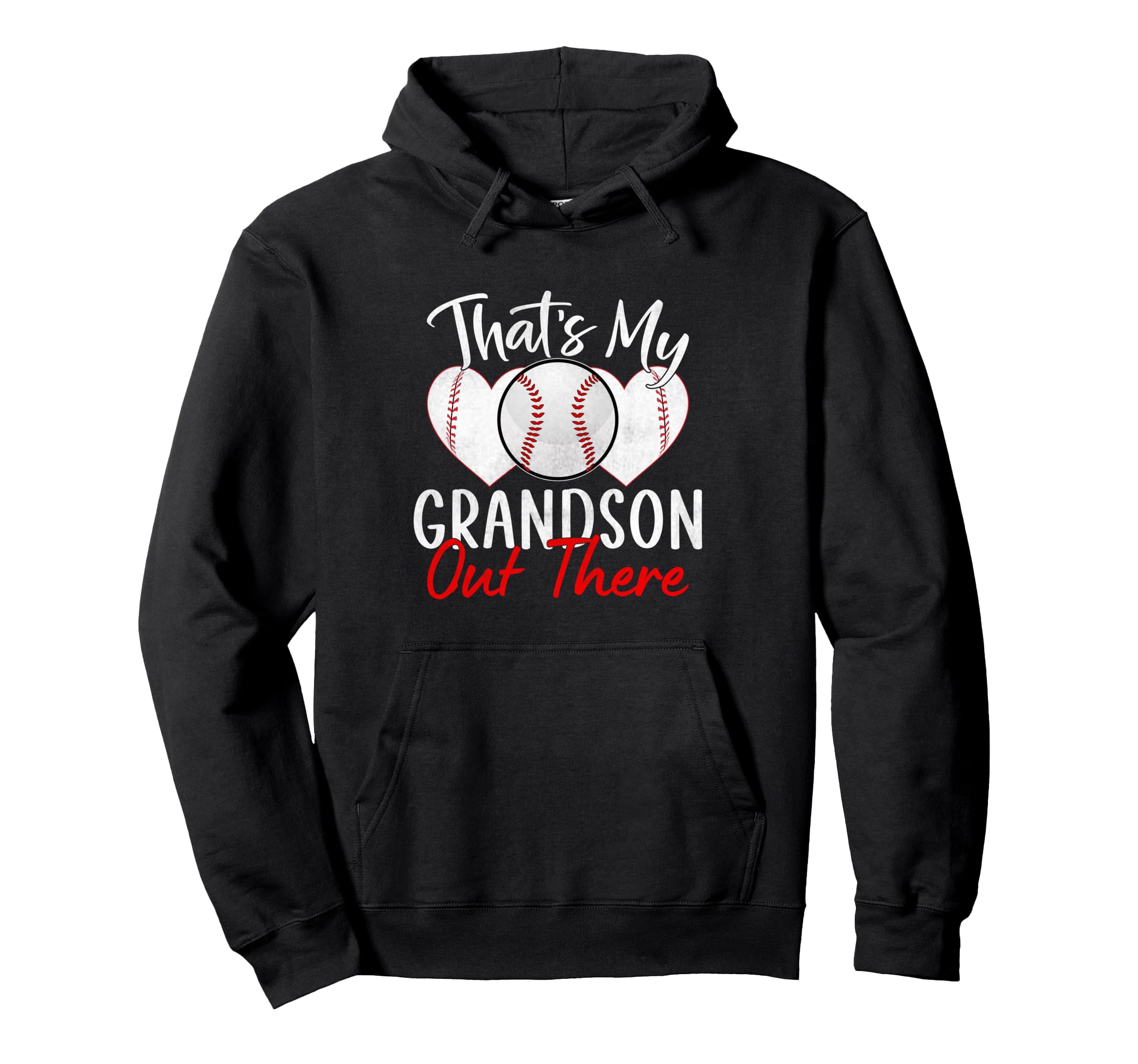 Thats My Grandson Out There Baseball Hoodie - Graphic Print Men Women - T-Shirt, Sweatshirt, Hoodie