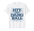 Funny Preppy Hit Dang Ball Baseball T-Shirt - Minimalist Print Men Women - T-Shirt, Sweatshirt, Hoodie