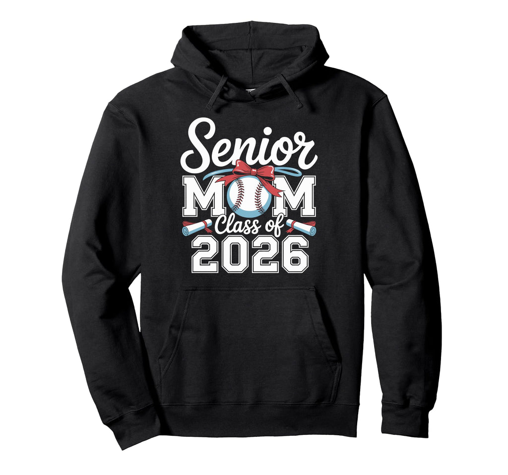 Senior Baseball Mom Class 2026 Baseball Hoodie - Trendy Graphic Unisex - T-Shirt, Sweatshirt, Hoodie