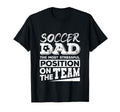 Soccer Dad Soccer Lover Soccer T-Shirt - Fun Novelty Design Men Women - T-Shirt, Sweatshirt, Hoodie