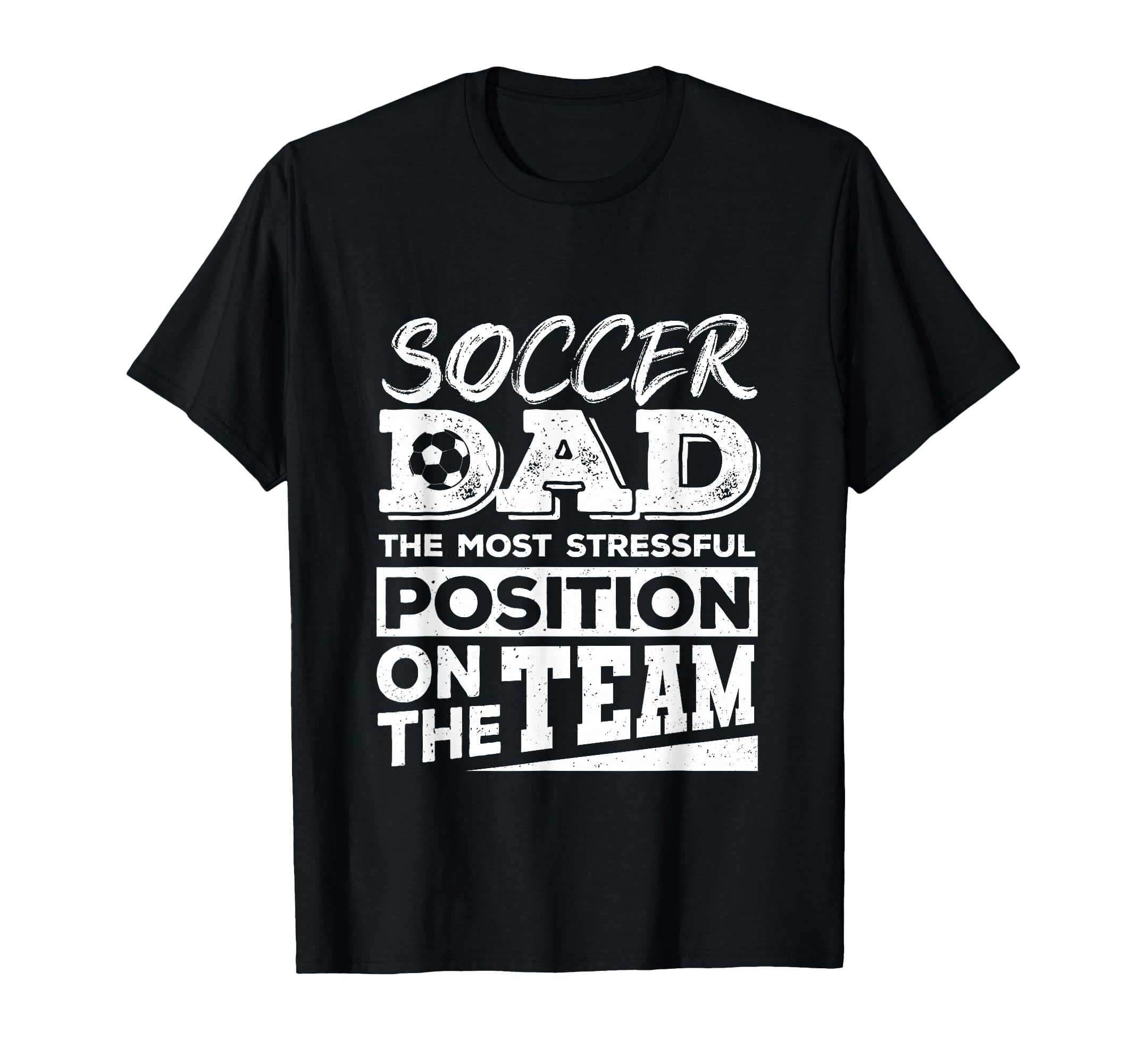 Soccer Dad Soccer Lover Soccer T-Shirt - Fun Novelty Design Men Women - T-Shirt, Sweatshirt, Hoodie