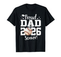Proud Dad 2026 Senior Baseball T-Shirt - Casual Everyday Wear Unisex - T-Shirt, Sweatshirt, Hoodie