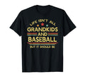 Life Isnt All Grandkids And Baseball T-Shirt - Aesthetic Graphic Unisex - T-Shirt, Sweatshirt, Hoodie