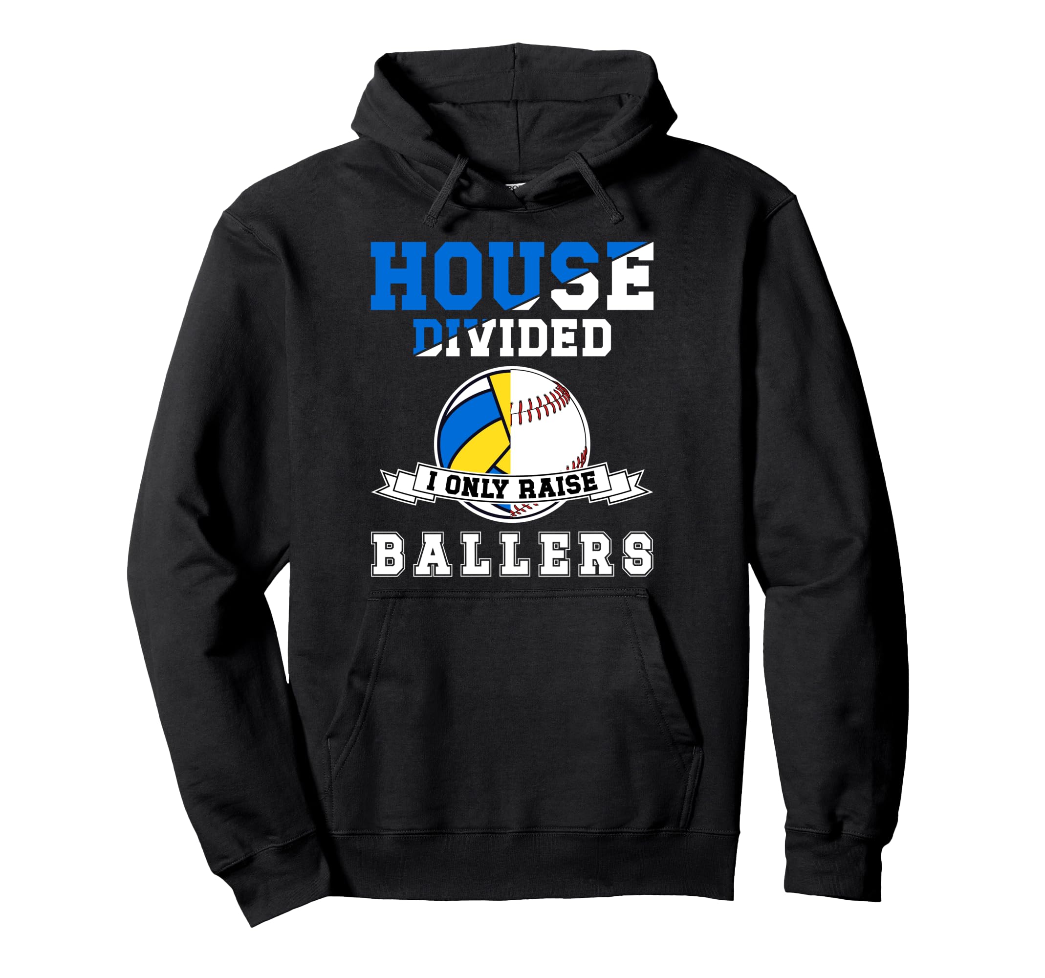 House Divided I Only Raise Ballers Hoodie - Graphic Print for Adults - T-Shirt, Sweatshirt, Hoodie