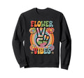 Groovy Flower Vibes Grooooovy Party Sweatshirt - Novelty Apparel Unisex - T-Shirt, Sweatshirt, Hoodie