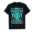 Some Grandpas Take Nap Real Play T-Shirt - Fun Novelty Design Unisex - T-Shirt, Sweatshirt, Hoodie