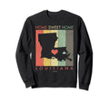 Louisiana Home Sweet Home Distressed Sweatshirt - Fun Novelty Design Unisex - T-Shirt, Sweatshirt, Hoodie