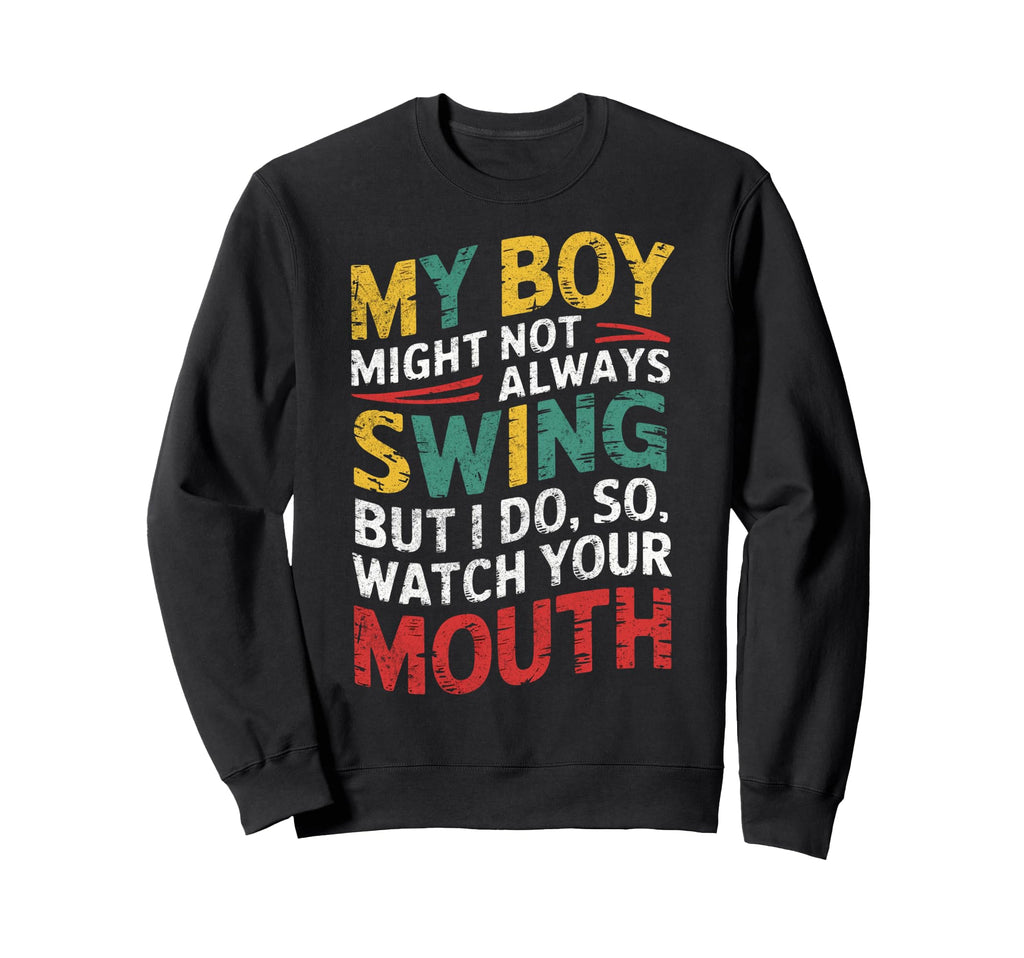 My Might Not Always Swing Sweatshirt - Fun Novelty Design for Adults - T-Shirt, Sweatshirt, Hoodie