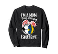 Im Mom Busy Raising Ballers Sweatshirt - Aesthetic Graphic Men Women - T-Shirt, Sweatshirt, Hoodie
