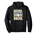 Bruh Baseball Mom Ice Cream Drip Funny Hoodie - Fun Novelty Design Unisex - T-Shirt, Sweatshirt, Hoodie