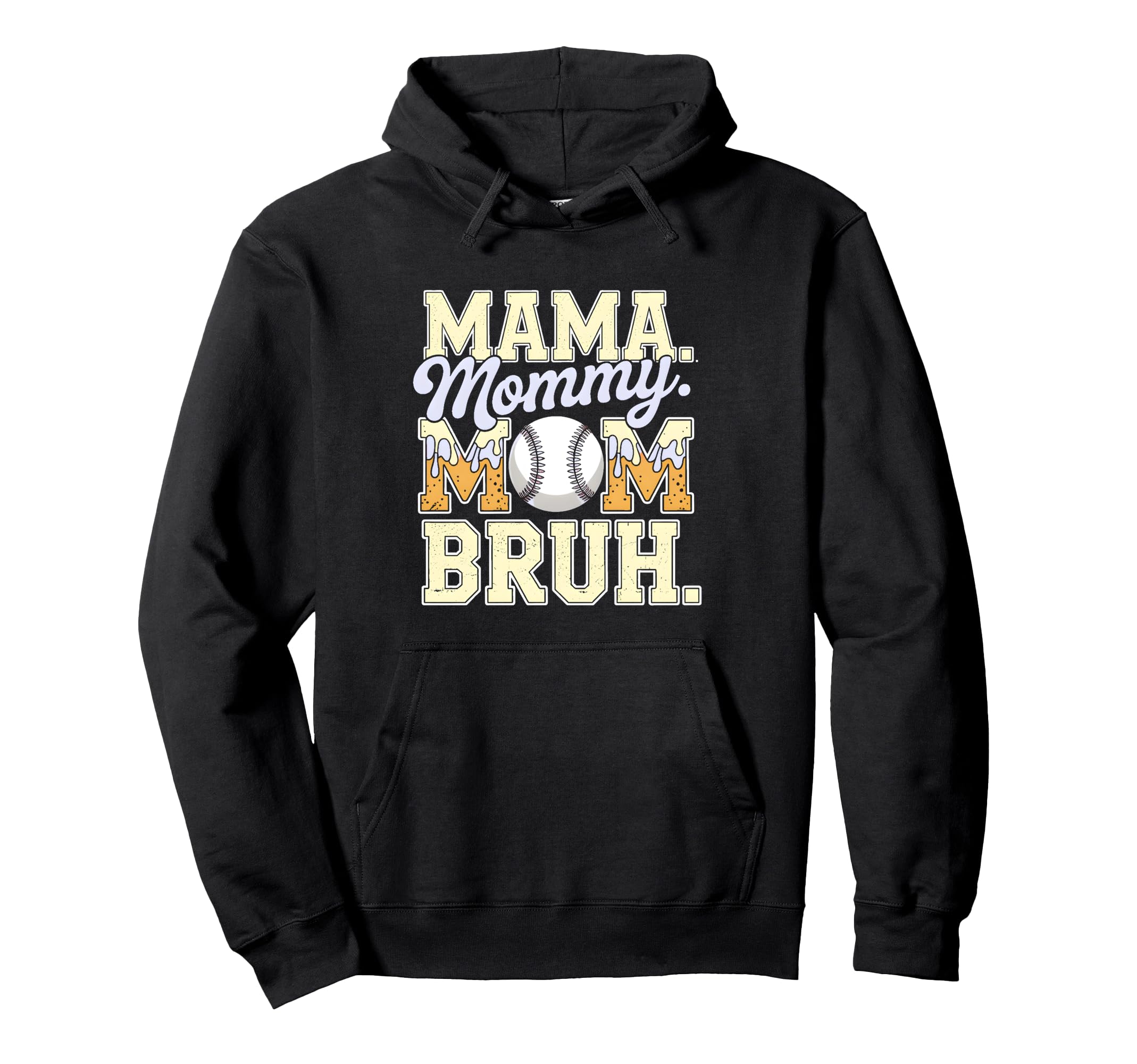 Bruh Baseball Mom Ice Cream Drip Funny Hoodie - Fun Novelty Design Unisex - T-Shirt, Sweatshirt, Hoodie