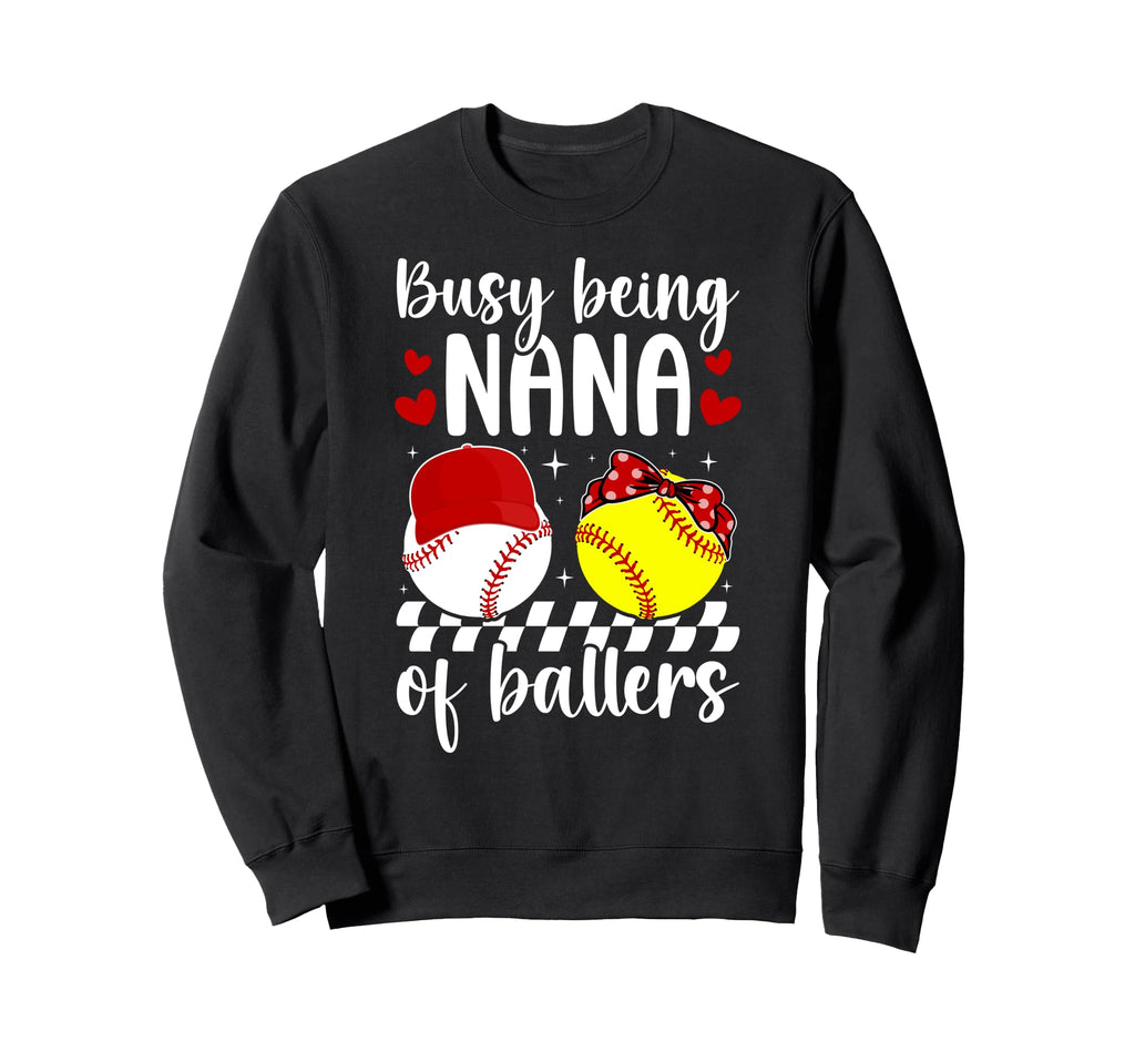 Busy Being Nana Ballers Sweatshirt - Casual Everyday Wear for Adults - T-Shirt, Sweatshirt, Hoodie