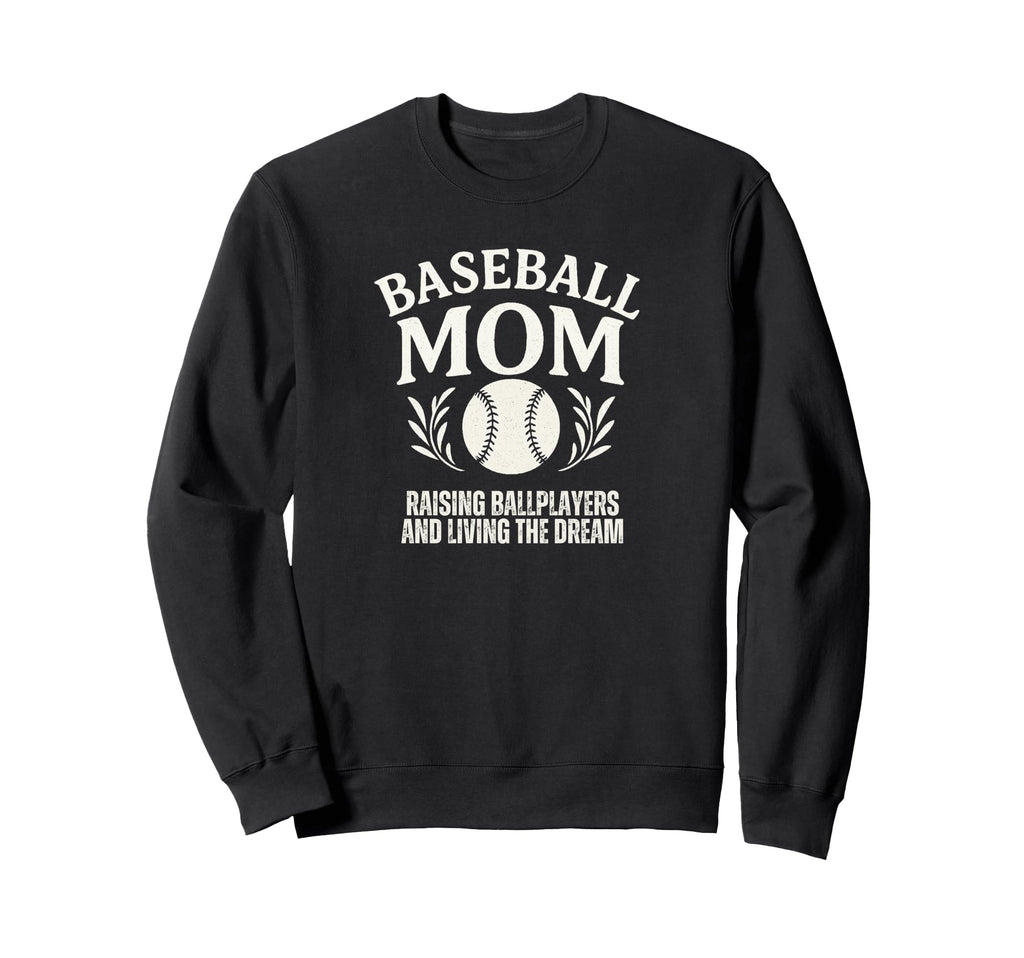 Baseball Mom Living Dream Sweatshirt - Graphic Print Unisex - T-Shirt, Sweatshirt, Hoodie