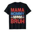 Funny Mama Mommy Mom Bruh Baseball T-Shirt - Fun Novelty Design Unisex - T-Shirt, Sweatshirt, Hoodie