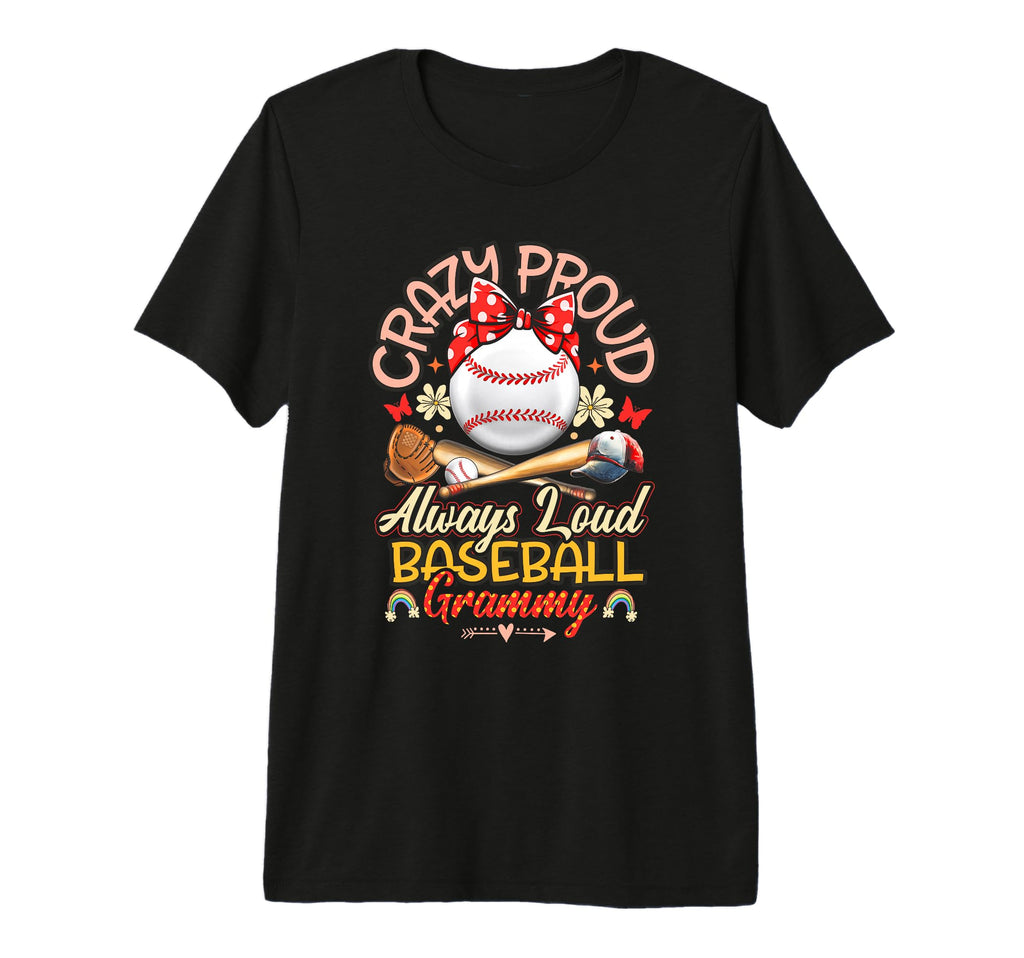 Womens Crazy Proud Always Loud T-Shirt - Casual Everyday Wear for Adults - T-Shirt, Sweatshirt, Hoodie