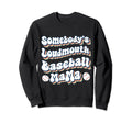 Somebodys Loudmouth Baseball Mama Sweatshirt - Novelty Apparel Men Women - T-Shirt, Sweatshirt, Hoodie