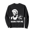Punk And Dog Bark Me Grunge Art Sweatshirt - Aesthetic Graphic for Adults - T-Shirt, Sweatshirt, Hoodie