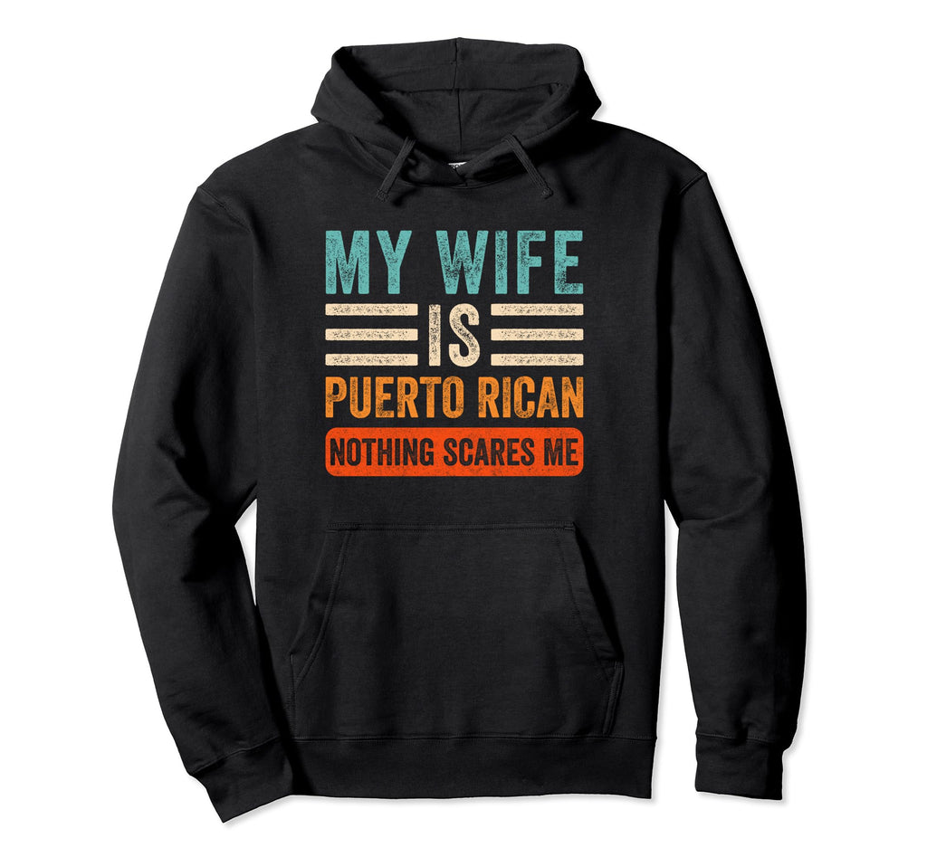 My Wife Is Puerto Rican Nothing Hoodie - Minimalist Print for Adults - T-Shirt, Sweatshirt, Hoodie