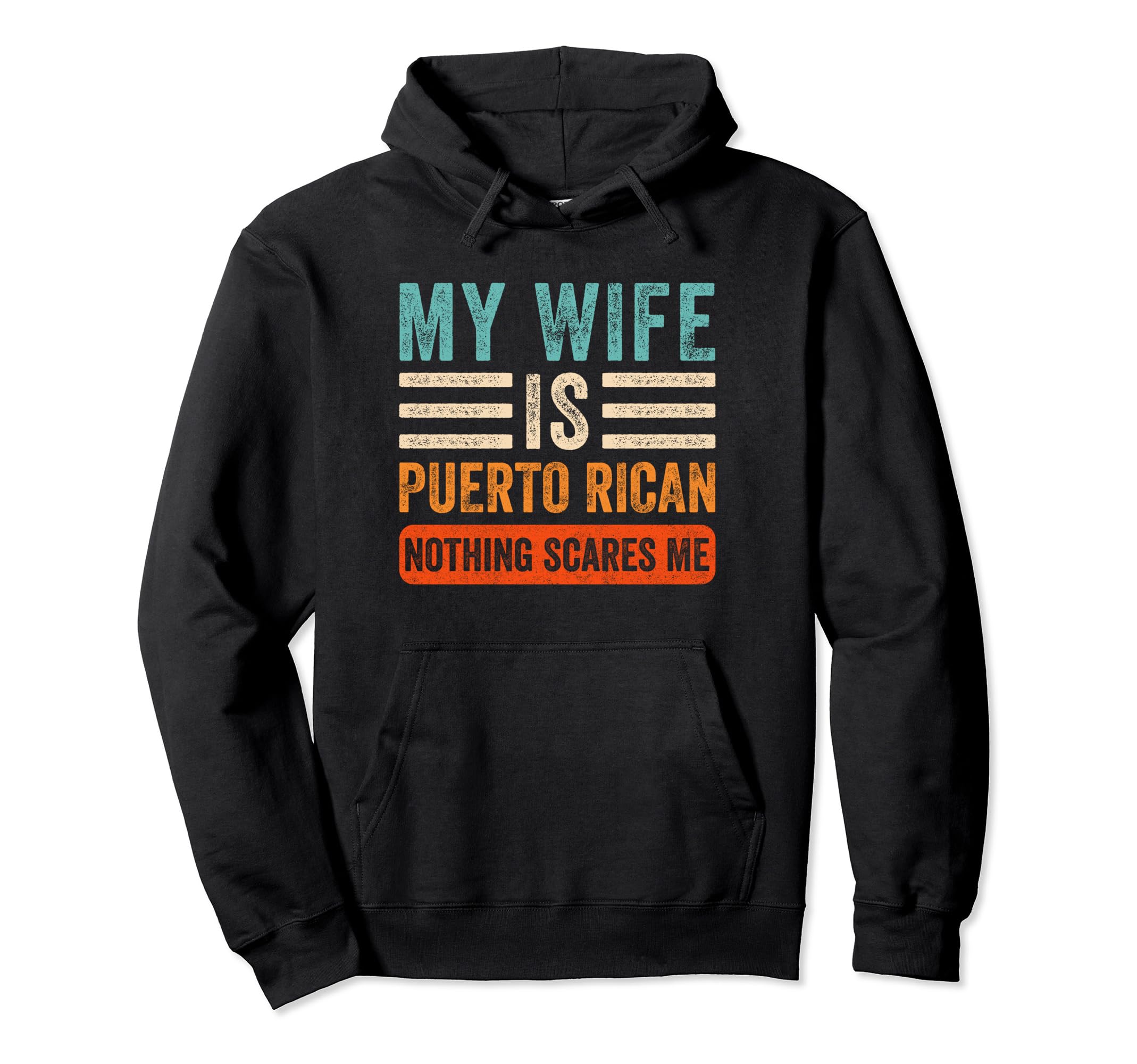 My Wife Is Puerto Rican Nothing Hoodie - Minimalist Print for Adults - T-Shirt, Sweatshirt, Hoodie