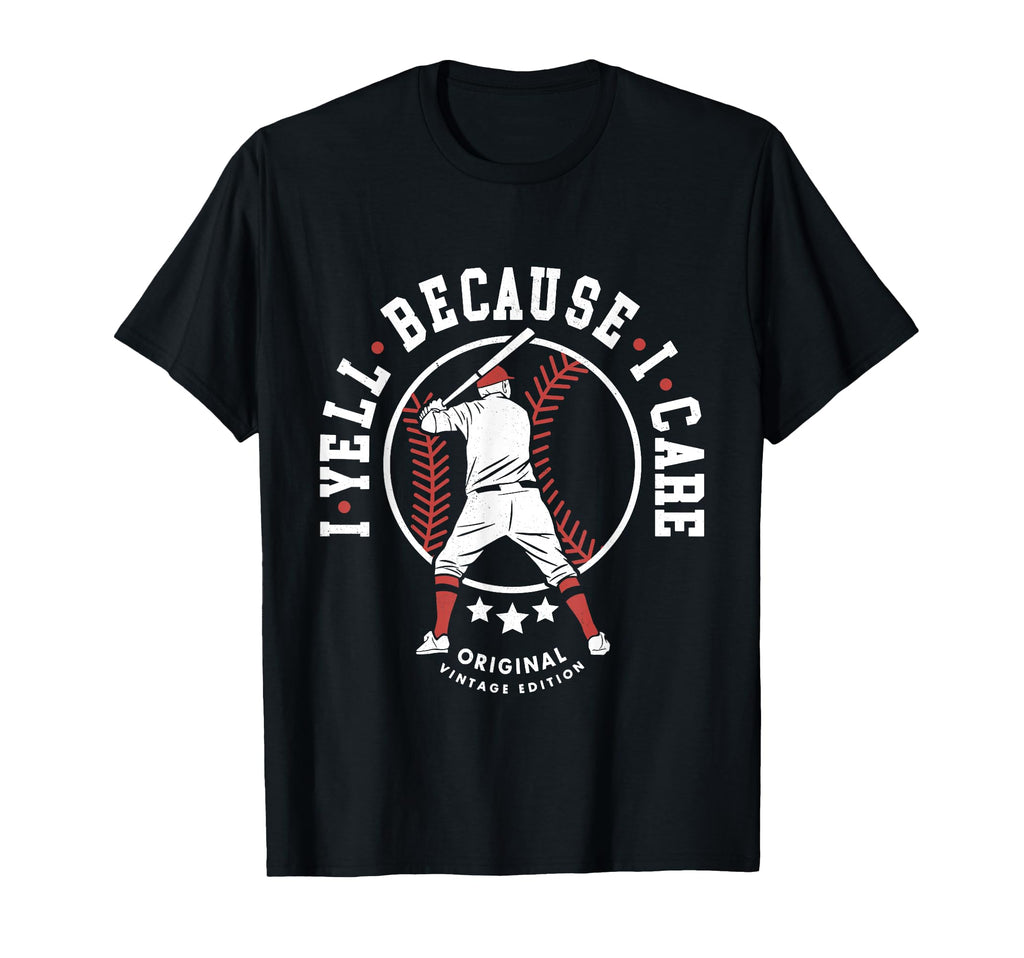 I Yell Because I Care Sports T-Shirt - Aesthetic Graphic for Adults - T-Shirt, Sweatshirt, Hoodie