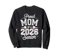 Proud Mom 2026 Senior Baseball Sweatshirt - Unique Graphic Men Women - T-Shirt, Sweatshirt, Hoodie