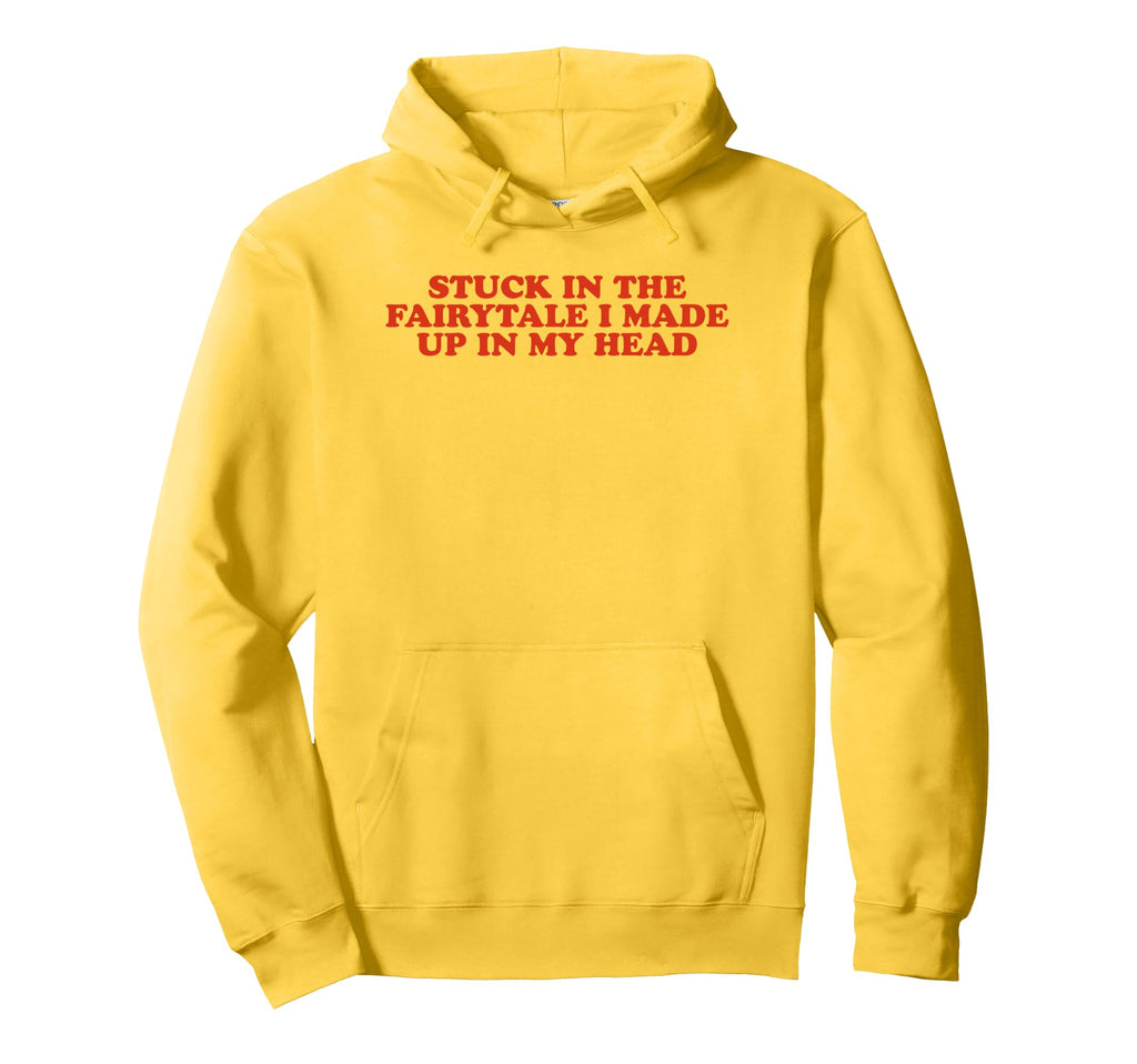 Stuck Fairytale I Made Up My Head Y2K Hoodie - Streetwear Style Men Women - T-Shirt, Sweatshirt, Hoodie