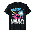 Baseball Or Bows Mommy Loves You T-Shirt - Minimalist Print Men Women - T-Shirt, Sweatshirt, Hoodie