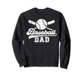 Baseball Dad Baseball Player Father Sweatshirt - Aesthetic Graphic Unisex - T-Shirt, Sweatshirt, Hoodie