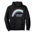 Lgbtq I Just Straight Artistic Lofi Hoodie - Fun Novelty Design Unisex - T-Shirt, Sweatshirt, Hoodie