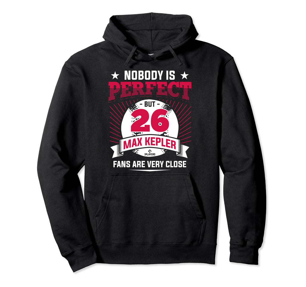 Nobody Is Max Kepler Fans Mlb Player Hoodie - Casual Everyday Wear Unisex - T-Shirt, Sweatshirt, Hoodie