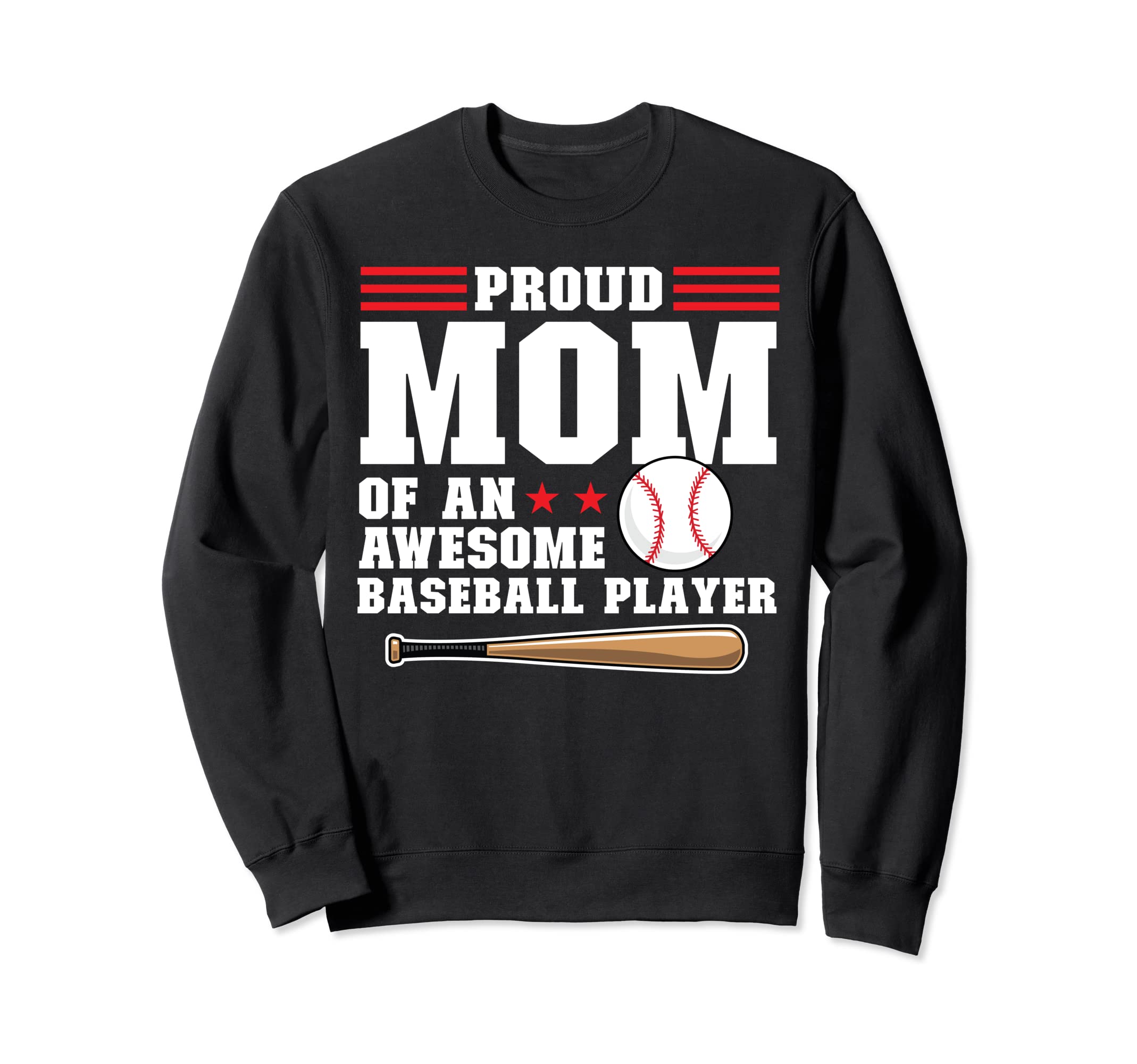 Proud Mom Awesome Baseball Player Sweatshirt - Custom Art Print for Adults - T-Shirt, Sweatshirt, Hoodie