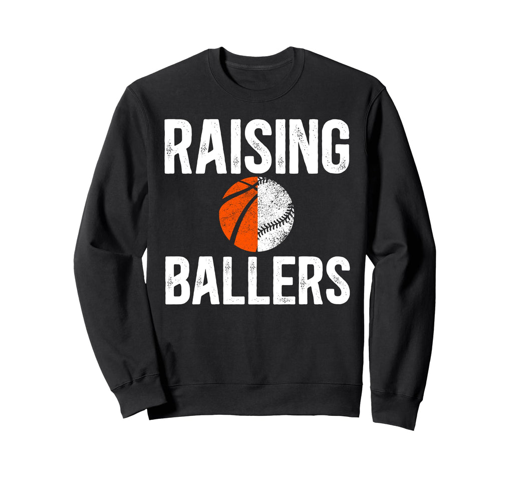 Raising Ballers Basketball Sweatshirt - Fun Novelty Design for Adults - T-Shirt, Sweatshirt, Hoodie