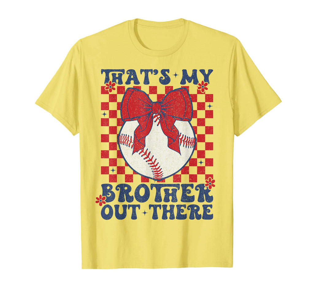 Thats My Brother Out There Baseball T-Shirt - Graphic Print for Adults - T-Shirt, Sweatshirt, Hoodie