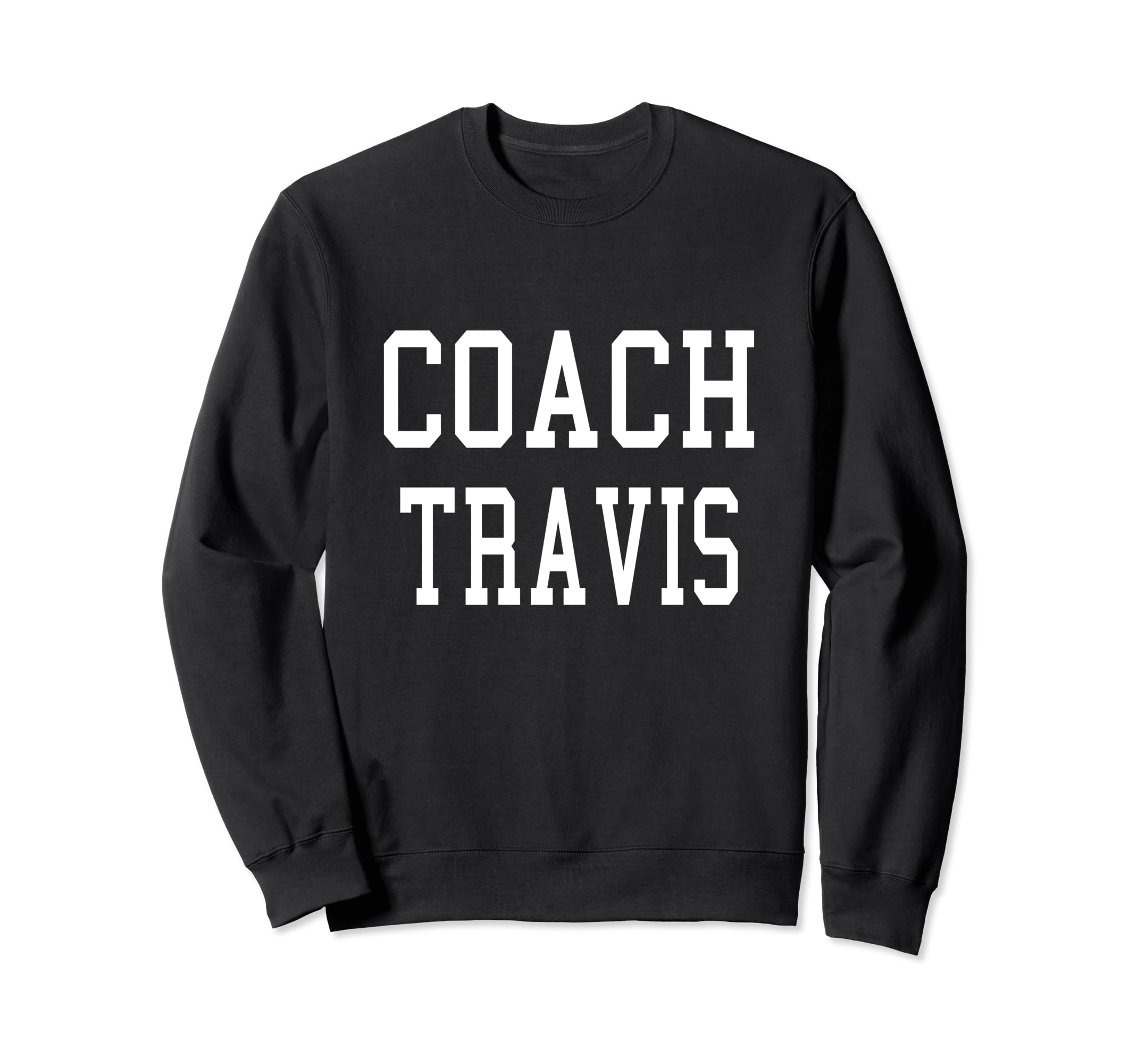 Coach Travis Custom Football Soccer Sweatshirt - Unique Graphic Men Women - T-Shirt, Sweatshirt, Hoodie