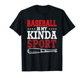 Baseball Is My Kinda Sport Baseball T-Shirt - Graphic Print Men Women - T-Shirt, Sweatshirt, Hoodie