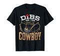 Dibs Cowboy Western Country T-Shirt - Graphic Print for Adults - T-Shirt, Sweatshirt, Hoodie