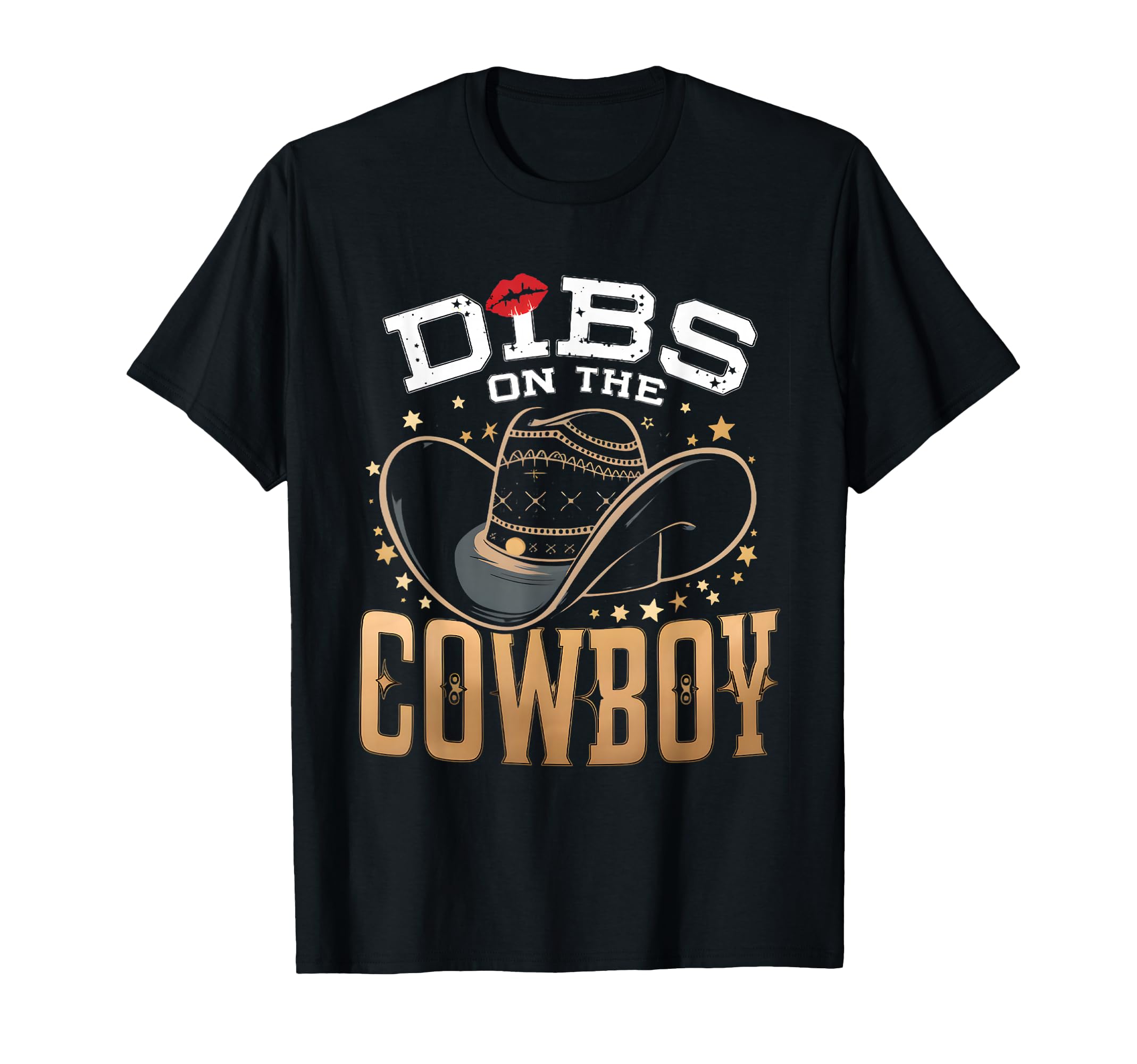 Dibs Cowboy Western Country T-Shirt - Graphic Print for Adults - T-Shirt, Sweatshirt, Hoodie