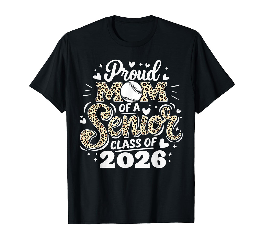 Proud Mom Senior Class 2026 Baseball T-Shirt - Trendy Graphic for Adults - T-Shirt, Sweatshirt, Hoodie