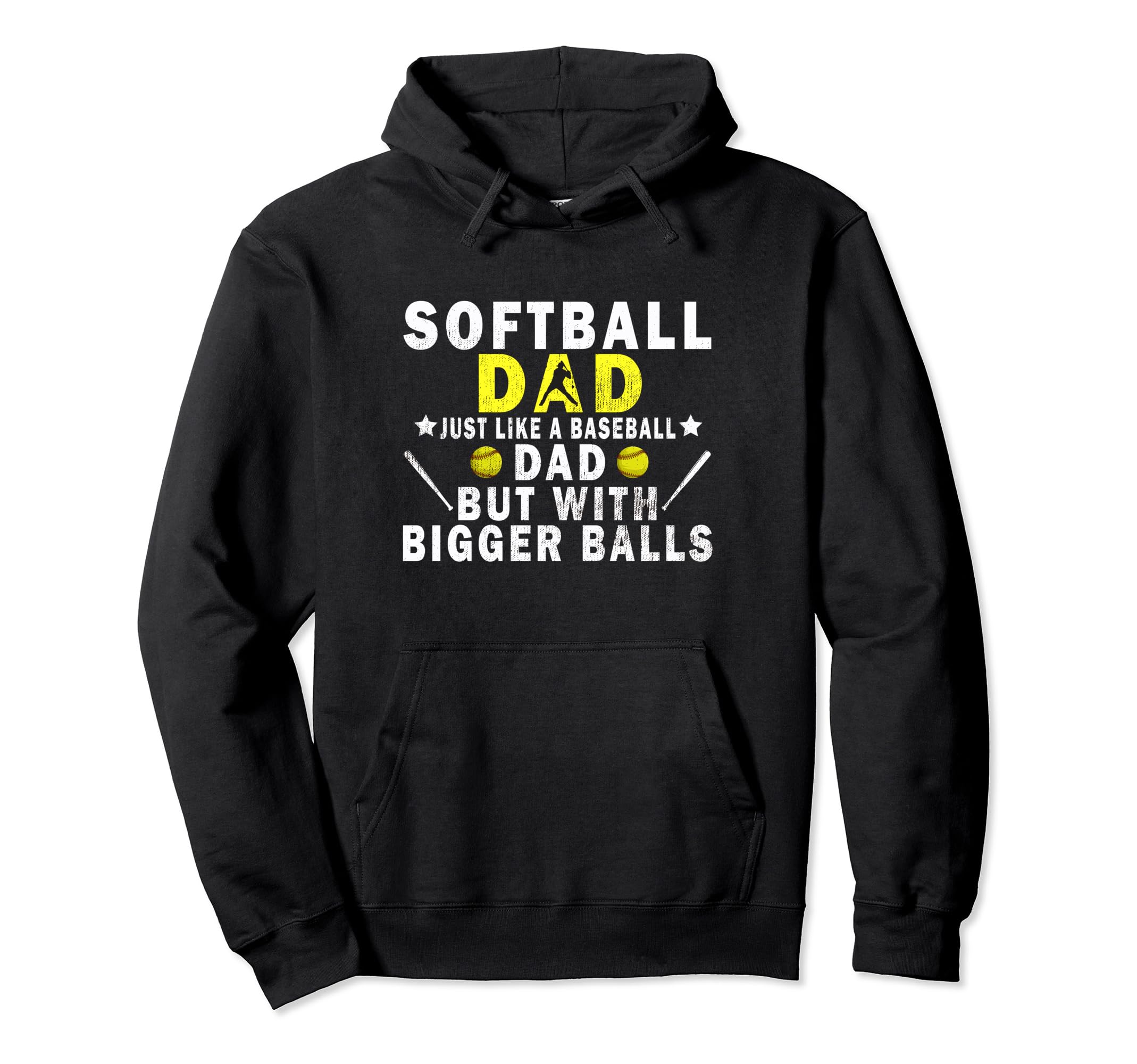 Softball Dad Just Like Baseball Dad But Hoodie - Unique Graphic Unisex - T-Shirt, Sweatshirt, Hoodie