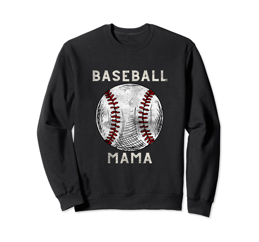 Baseball Mama Baseball Player Sweatshirt - Streetwear Style for Adults - T-Shirt, Sweatshirt, Hoodie