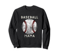 Baseball Mama Baseball Player Sweatshirt - Streetwear Style for Adults - T-Shirt, Sweatshirt, Hoodie