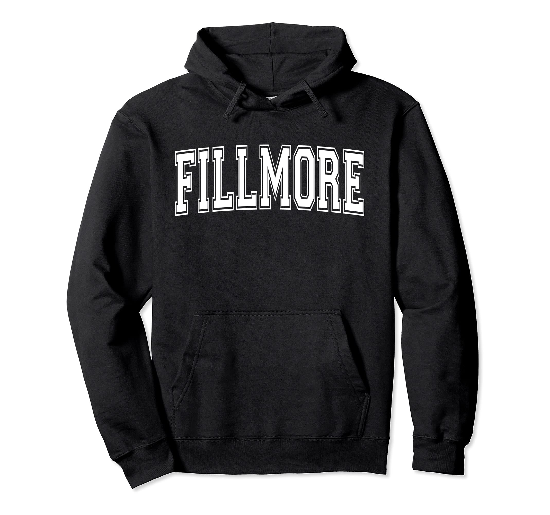 Fillmore Ca California Usa Sports Hoodie - Casual Everyday Wear Unisex - T-Shirt, Sweatshirt, Hoodie