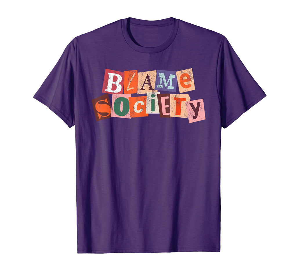 Blame Society Funny Anti Social Y2K T-Shirt - Casual Everyday Wear Unisex - T-Shirt, Sweatshirt, Hoodie