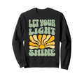 Let Your Light Shine 70S Boho Sweatshirt - Unique Graphic Men Women - T-Shirt, Sweatshirt, Hoodie