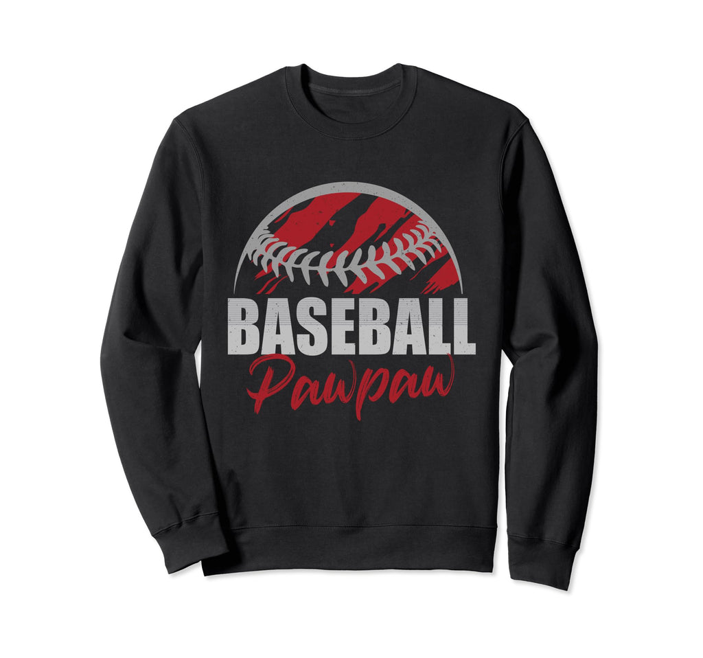 Baseball Pawpaw Life Gifts Fathers Sweatshirt - Streetwear Style Unisex - T-Shirt, Sweatshirt, Hoodie
