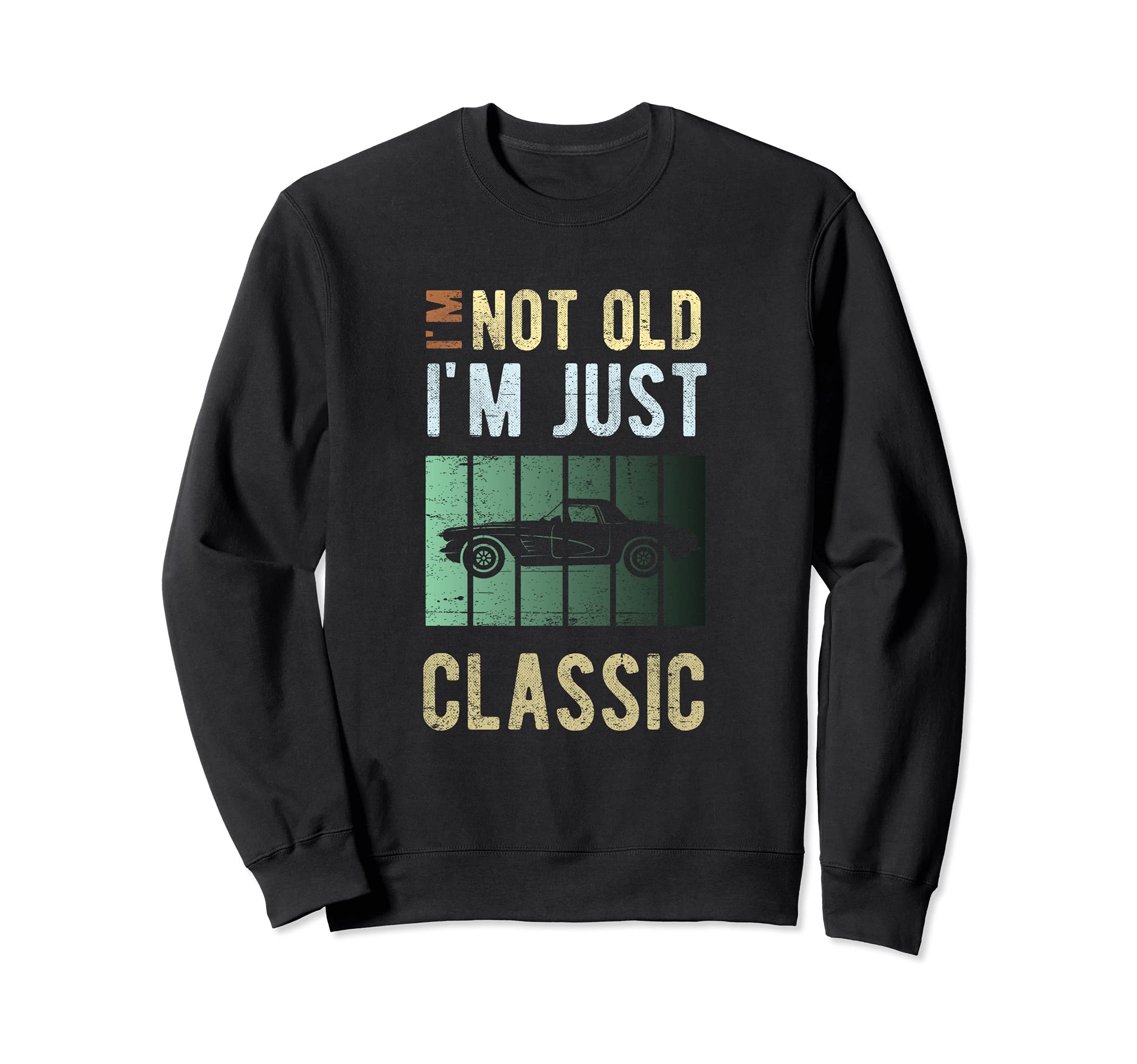 Im Not Old Im Just Distressed Funny Sweatshirt - Novelty Apparel Men Women - T-Shirt, Sweatshirt, Hoodie