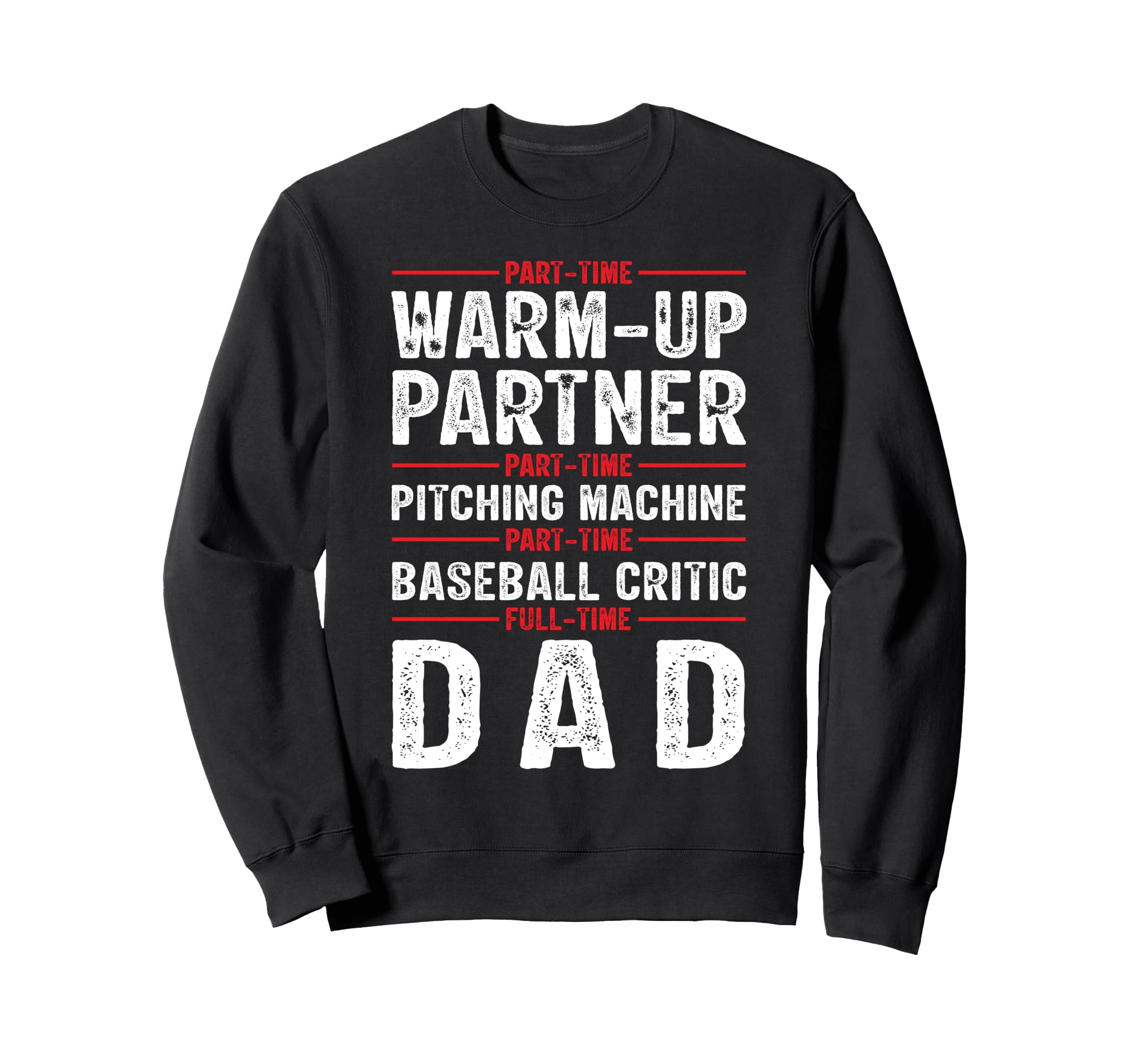 Baseball Dad Sweatshirt - Fun Novelty Design Unisex - T-Shirt, Sweatshirt, Hoodie