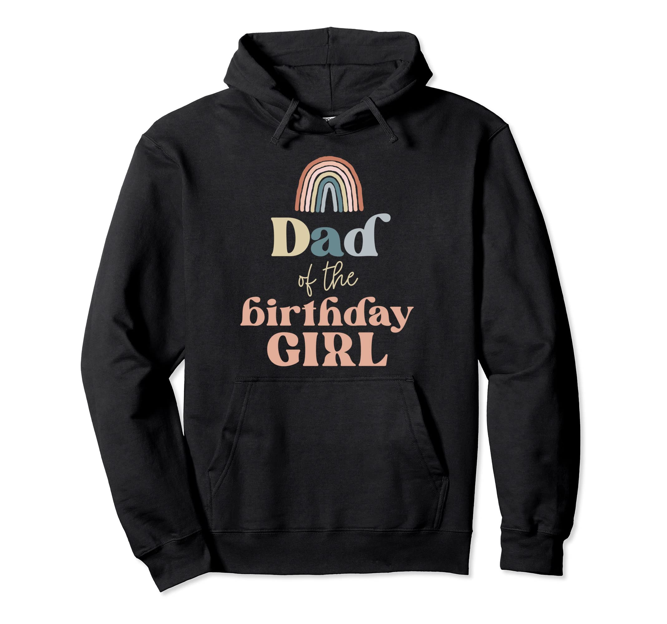 Dad Birthday Boho Rainbow Party Supplies Hoodie - Fun Novelty Design Unisex - T-Shirt, Sweatshirt, Hoodie