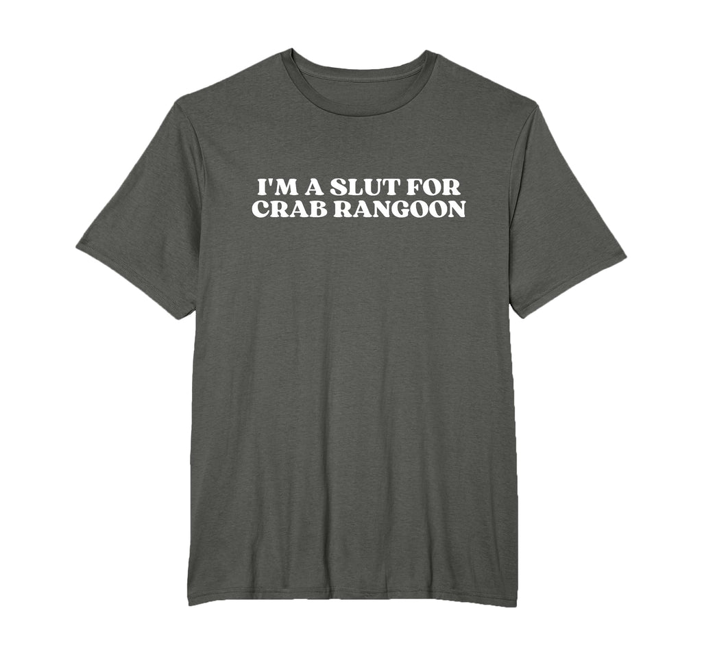 Im Slut Crab Rangoon Y2K Aesthetic T-Shirt - Casual Everyday Wear Unisex - T-Shirt, Sweatshirt, Hoodie